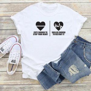 Cute enough to stop your heart - Skilled enough to restart it shirt.